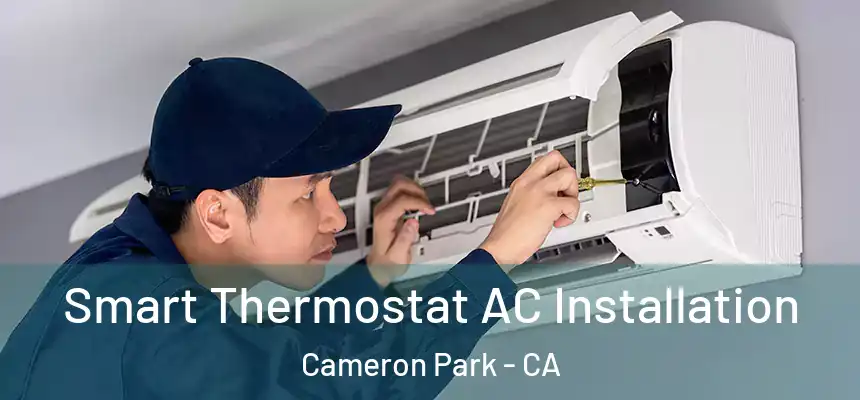  Smart Thermostat AC Installation Cameron Park - CA
