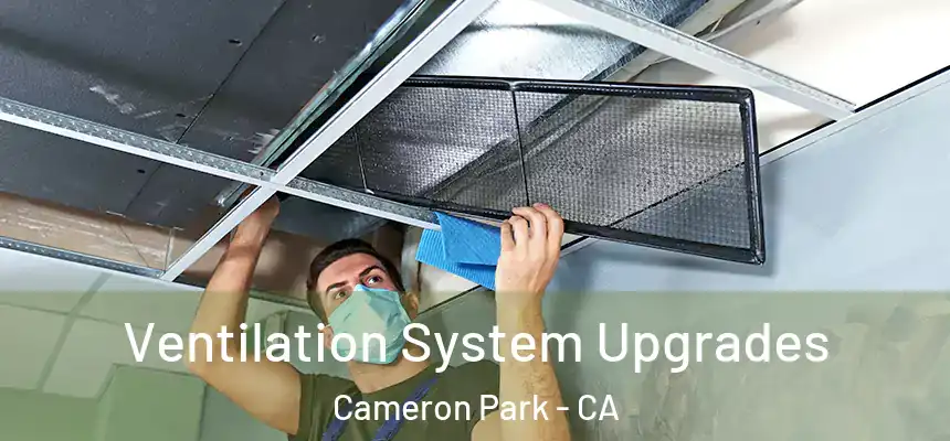  Ventilation System Upgrades Cameron Park - CA